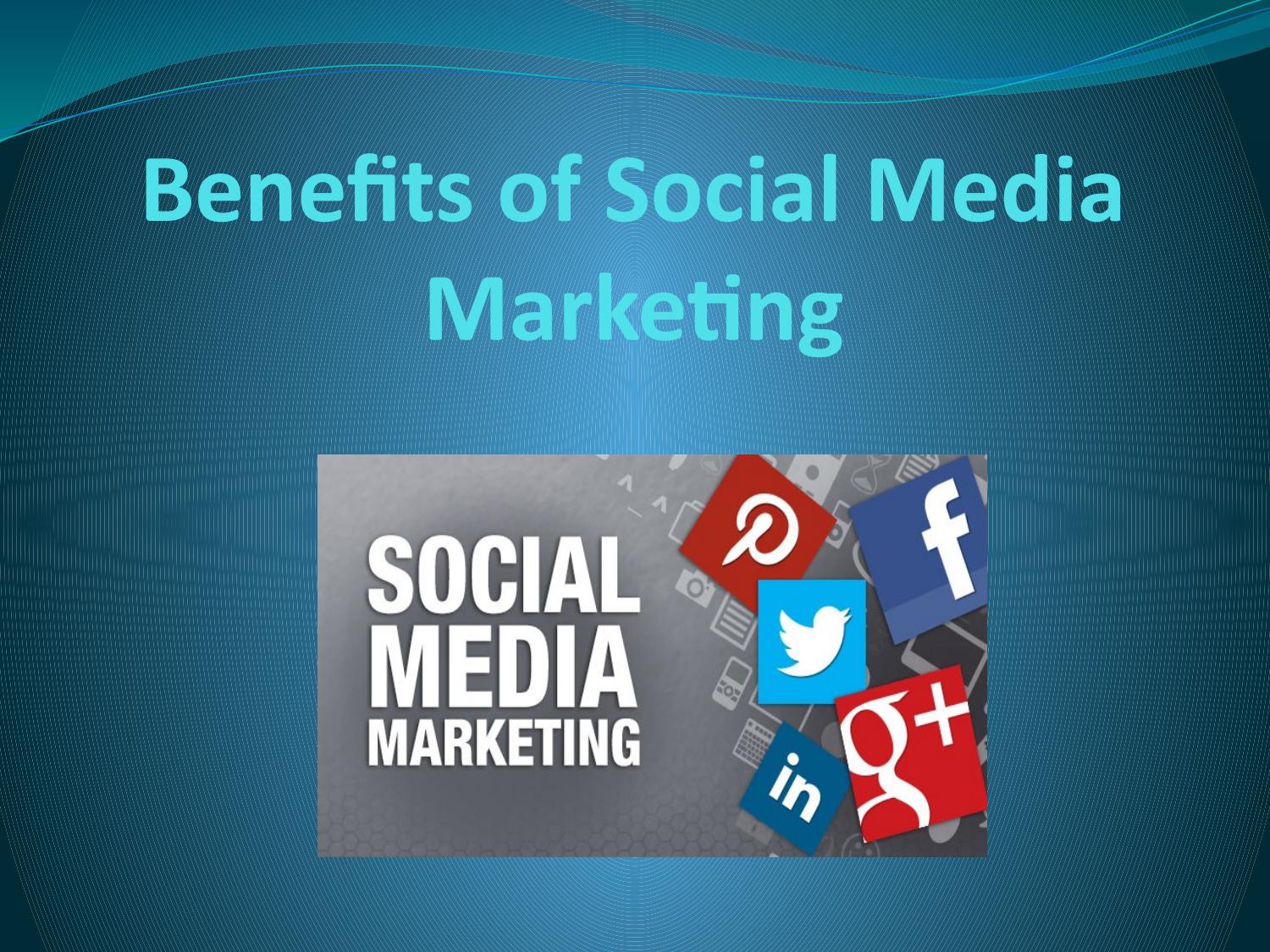 benefits of social media marketing